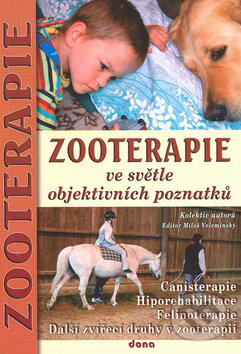 Zooterapie ve světle objektivních poznatků - Kolektiv autorů, Dona, 2008
