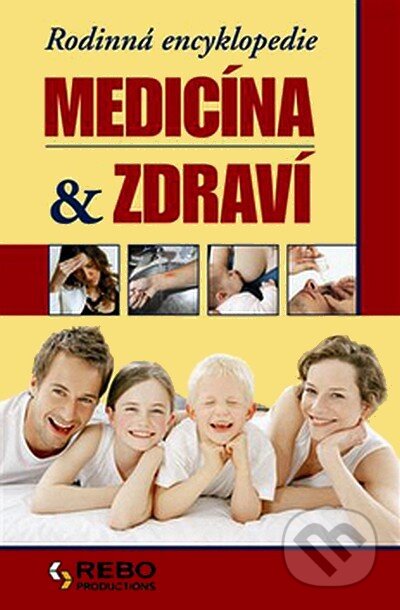 Rodinná encyklopedie - Medicína & zdraví - Maxine Long, Rebo, 2008