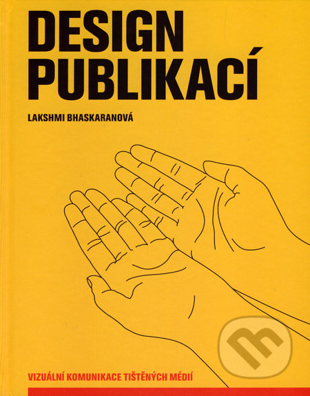 Design publikací - Lakshmi Bhaskaranová, Slovart CZ, 2007