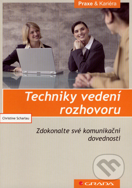 Techniky vedení rozhovoru - Christine Scharlau, Grada, 2008