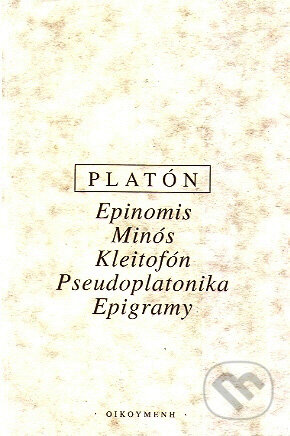 Epinomis, Minós, Pseudoplatonika, Kleitofón, Pseudoplatonika, Epigramy - Platón, OIKOYMENH, 1997