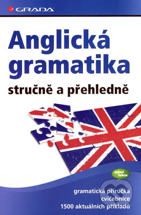 Anglická gramatika stručně a přehledně - Hans G. Hoffmann, Marion Hoffmann, Grada, 2008