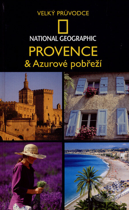 Provence & Azurové pobřeží - Barbara A. Noe, Computer Press, 2008