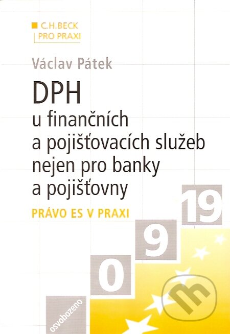 DPH u finančních a pojišťovacích služeb nejen pro banky a pojišťovny - Václav Pátek, C. H. Beck, 2008