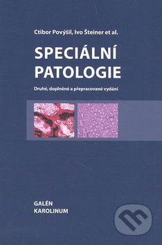 Speciální patologie - Ivo Šteiner, Ctibor Povýšil, Galén, Karolinum, 2007