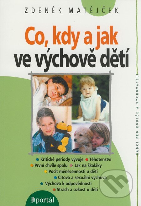 Co, kdy a jak ve výchově dětí - Zdeněk Matějček, Portál, 2007