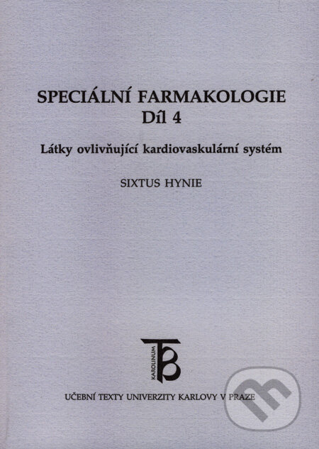 Speciální farmakologie 4 - Sixtus Hynie, Karolinum, 2001