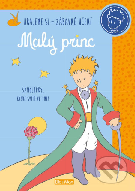 Malý princ (oranžová kniha aktivit, modré samolepky), Ella & Max, 2018