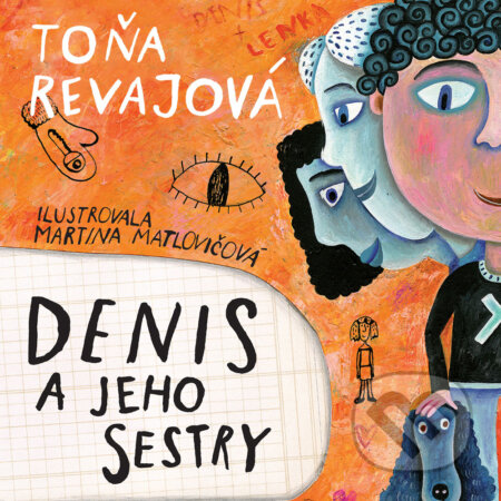 Denis a jeho sestry - Toňa Revajová, Wisteria Books, Slovart, 2018