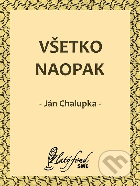 Všetko naopak - Ján Chalupka, Petit Press
