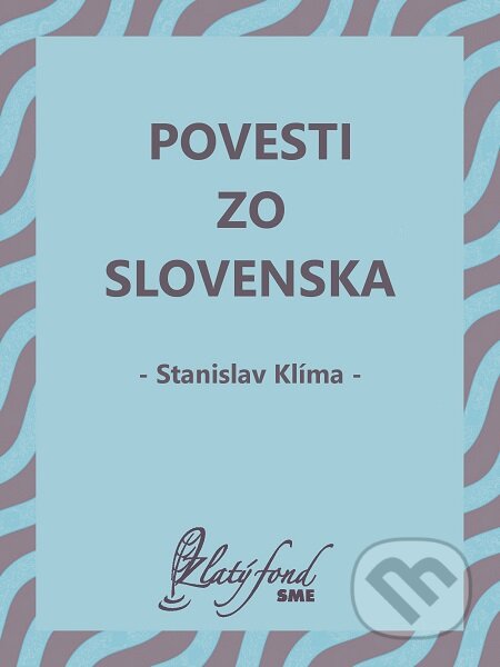 Povesti zo Slovenska - Stanislav Klíma, Petit Press