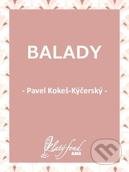 Balady - Pavel Kokeš-Kýčerský, Petit Press