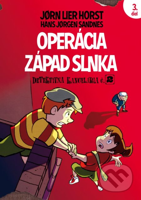 Operácia Západ slnka - Jorn Lier Horst, Hans Jorgen Sandnes (ilustrátor) - kniha z kategorie Beletrie pro děti