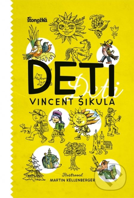 Deti - Vincent Šikula, Martin Kellenberger (ilustrátor), Ikar, 2018