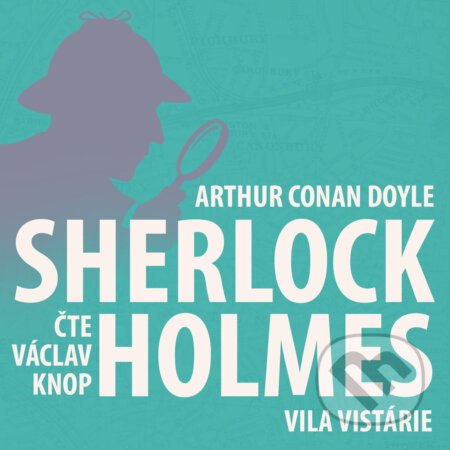 Poslední poklona Sherlocka Holmese 1 - Vila Vistárie - Arthur Conan Doyle, Kanopa, 2018