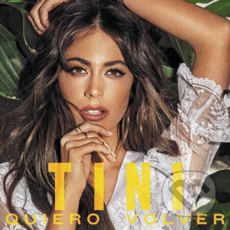 Tini: Quiero Volver - Tini, Universal Music, 2018