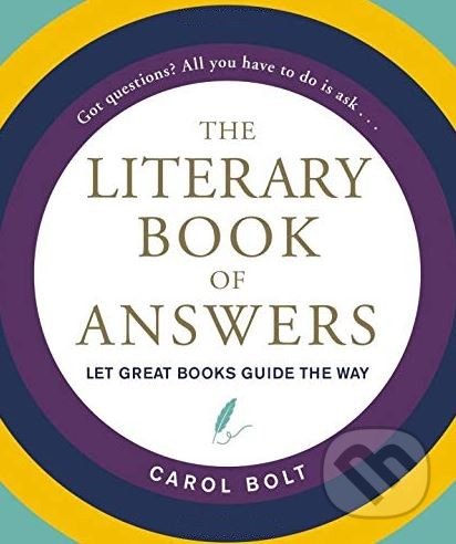 The Literary Book of Answers - Carol Bolt, Hachette Book Group US, 2018