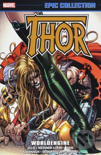 Thor: Worldengine - Warren Ellis, William Messner-Loebs, Mark Waid a kol., Marvel, 2018