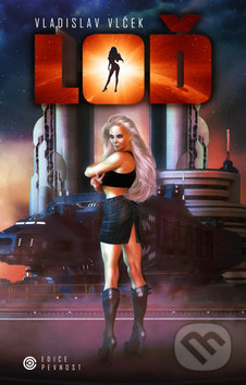 Loď - Vladislav Vlček - kniha z kategorie Sci-fi a fantasy