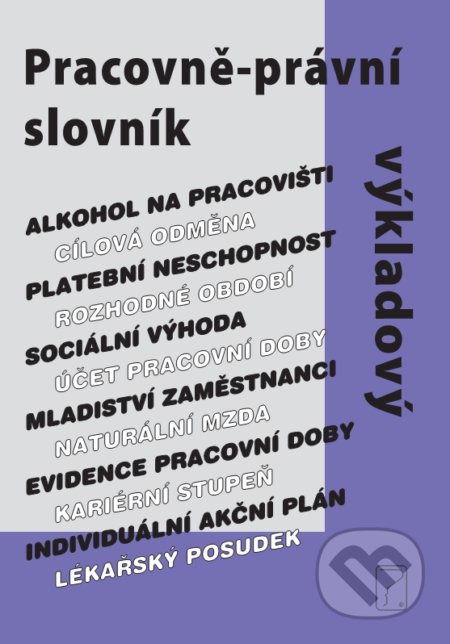 Pracovně-právní slovník výkladový - kniha z kategorie Mzdové účetnictví