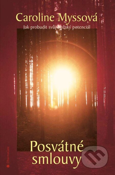 Posvátné smlouvy (Jak probudit svůj božský potenciál) - kniha z kategorie Spiritualita