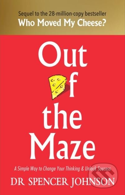 Out of the Maze - Spencer Johnson, Vermilion, 2018