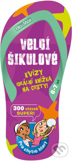 Velcí šikulové (6-7 let) (Kvízy (Ideální knížka na cesty!))