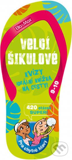 Velcí šikulové (9-10 let) (Kvízy (Ideální knížka na cesty!))