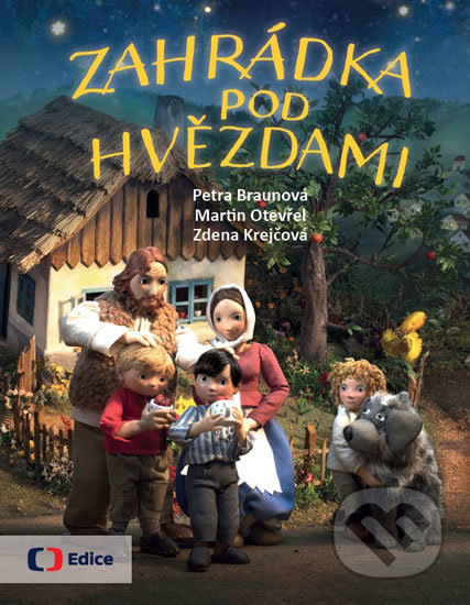 Zahrádka pod hvězdami - Petra Braunová, Martin Otevřel, Zdena Krejčová (ilustrátor), Edice ČT, 2018