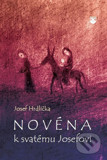 Novéna k svatému Josefovi - Josef Hrdlička, Karmelitánské nakladatelství, 2018
