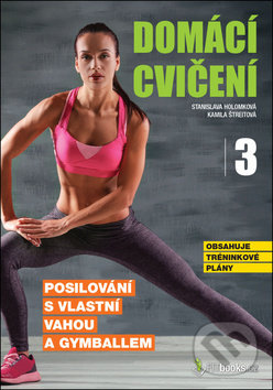 Domácí cvičení 3 (Posilování s vlastní vahou a gymballem) - kniha z kategorie Individuální sporty