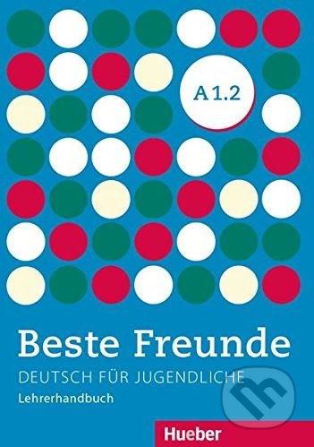 Beste Freunde A1.2 - Lehrerhandbuch - Monika Bovermann a kol. - kniha z kategorie Jazykové učebnice a slovníky