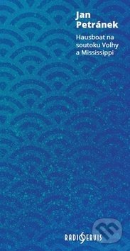 Hausboat na soutoku Volhy a Mississippi - Jan Petránek - kniha z kategorie Společenská beletrie
