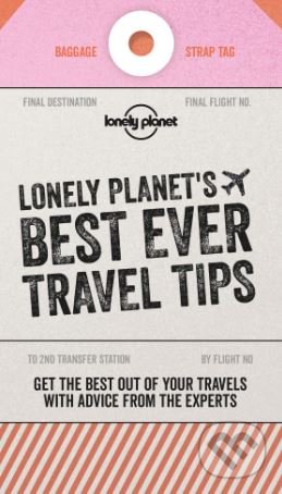 Lonely Planet&#039;s Best Ever Travel Tips, Lonely Planet, 2018