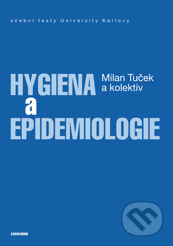 Hygiena a epidemiologie - Milan Tuček a kolektív, Karolinum, 2018