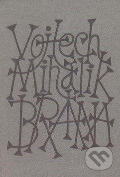 Brána - Vojtech Mihálik - kniha z kategorie Poezie