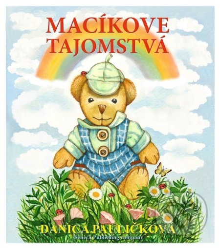 Macíkove tajomstvá - Danica Pauličková, Seneca Publishing Company, 2018