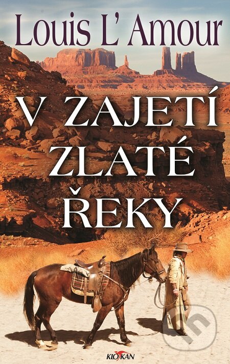 E-kniha: V zajetí zlaté řeky (Louis L´Amour)
