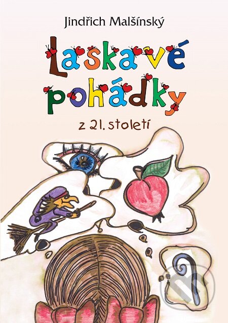 E-kniha: Laskavé pohádky z 21. století (Jindřich Malšínský)