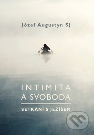 Intimita a svoboda - Józef Augustyn, Cesta, 2018