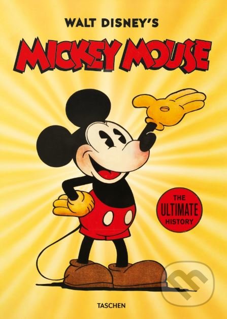 Walt Disney's Mickey Mouse (The Ultimate History) - David Gerstein, J.B. Kaufman, Daniel Kothenschulte - kniha z kategorie Umění, design a…