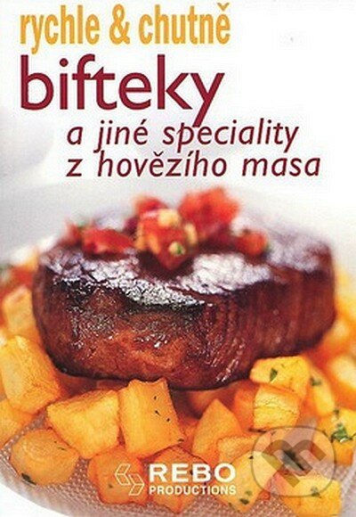 Bifteky a jiné speciality z hovězího masa, Rebo, 2008