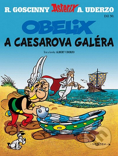 Asterix - Obelix a Caesarova galéra - Díl XXX. - René Goscinny, Albert Uderzo, Egmont ČR, 2007