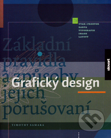 Grafický design - Timothy Samara, Slovart CZ, 2008