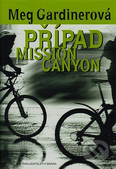 Případ Mission Canyon - Meg Gardinerová, Brána, 2008