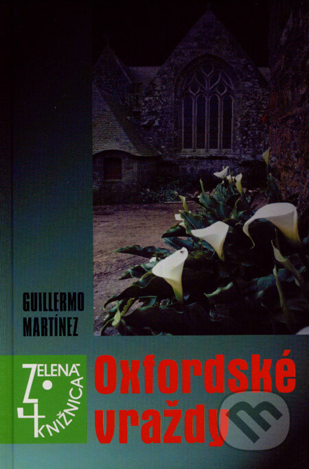 Oxfordské vraždy - Guillermo Martínez, Slovenský spisovateľ, 2008