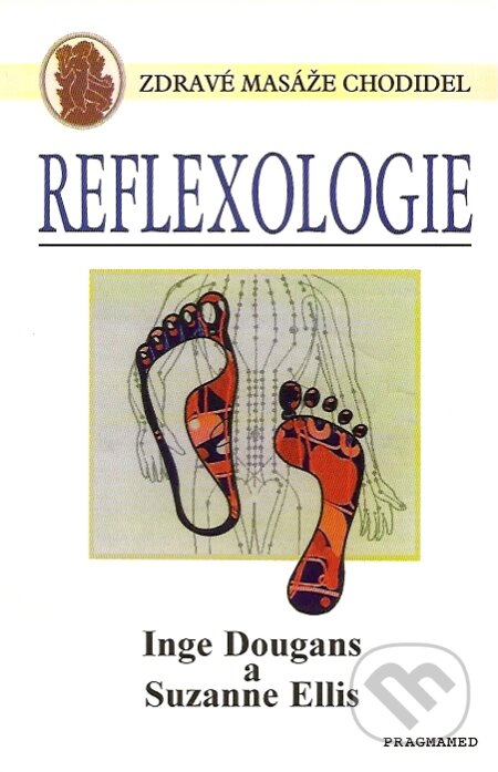 Reflexologie - Inge Dougans, Suzanne Elis, Pragma, 2007