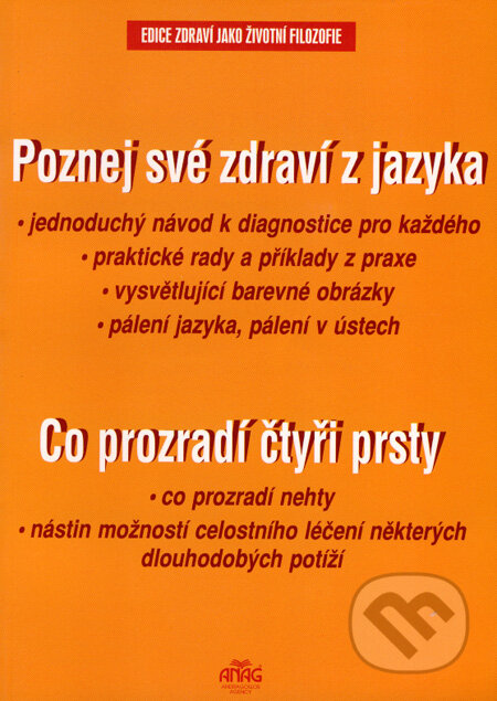 Poznej své zdraví z jazyka, Co prozradí čtyři prsty - Rudolf Zemek, ANAG, 2003