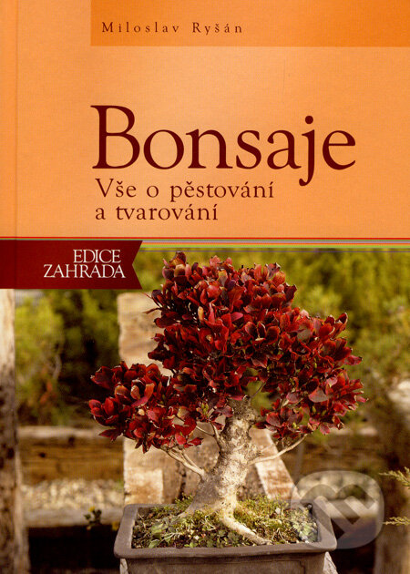 Bonsaje - Miloslav Ryšán, Computer Press, 2007