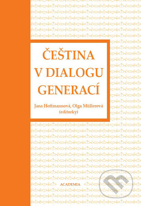 Čeština v dialogu generací - Jana Hoffmannová, Academia, 2008